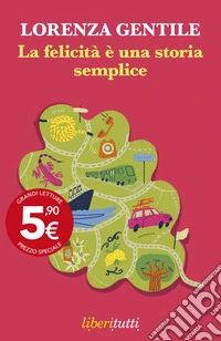 La felicità è una storia semplice libro