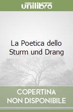 La Poetica dello Sturm und Drang libro