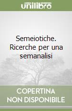 Semeiotiche. Ricerche per una semanalisi libro