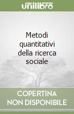 Metodi quantitativi della ricerca sociale