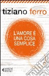 L'amore è una cosa semplice libro