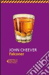 Falconer libro di Cheever John