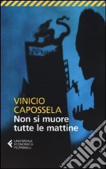 Non si muore tutte le mattine libro