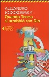 Quando Teresa si arrabbiò con Dio libro