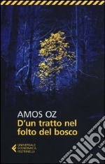 D'un tratto nel folto del bosco libro