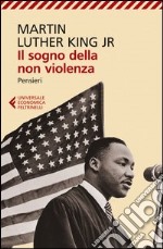 Il sogno della non violenza. Pensieri