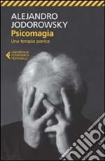 Psicomagia. Una terapia panica libro