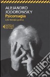 Psicomagia. Una terapia panica libro