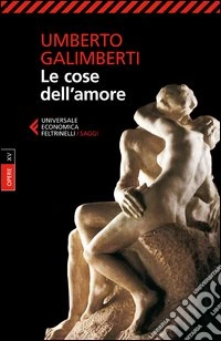 Opere. Vol. 15: Le cose dell'amore