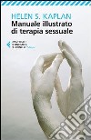 Manuale illustrato di terapia sessuale libro