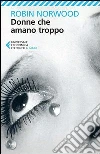 Donne che amano troppo libro