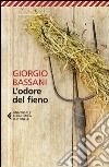 L'odore del fieno libro di Bassani Giorgio