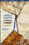 L'ultimo viaggio libro di Filippini Enrico