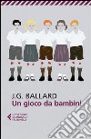 Un gioco da bambini libro