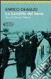 La banalità del bene. Storia di Giorgio Perlasca libro di Deaglio Enrico