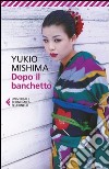 Dopo il banchetto libro di Mishima Yukio