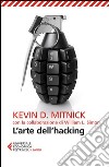 L'arte dell'hacking libro di Mitnick Kevin D. Simon William L.
