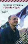 Il grande viaggio libro di Cederna Giuseppe