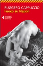 Fuoco su Napoli libro