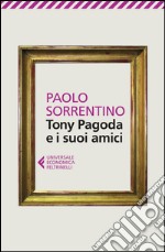 Tony Pagoda e i suoi amici libro