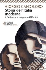 Storia dell'Italia moderna. Vol. 9: Il fascismo e le sue guerre (1922-1939) libro