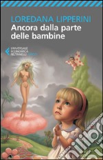 Ancora dalla parte delle bambine libro