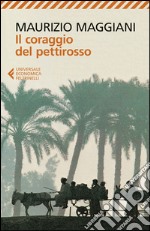 Il coraggio del pettirosso libro