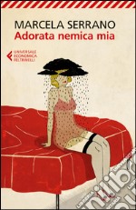 Adorata nemica mia libro