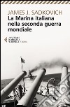 La marina italiana nella seconda guerra mondiale libro