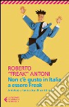 Non c'è gusto in Italia a essere Freak. Antologia fantastica di scritti rock libro