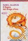 Il regno del Drago d'oro libro