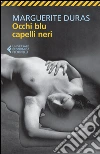 Occhi blu capelli neri libro di Duras Marguerite
