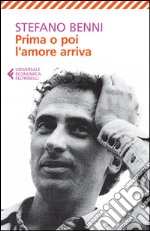 Prima o poi l'amore arriva libro