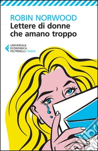 Lettere di donne che amano troppo
