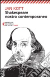 Shakespeare nostro contemporaneo libro di Kott Jan