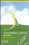 Briciole. Storia di un'anoressia libro di Arachi Alessandra