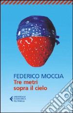 Tre metri sopra il cielo libro