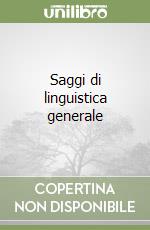 Saggi di linguistica generale