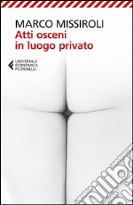 Atti osceni in luogo privato libro usato