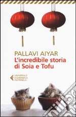 L'incredibile storia di Soia e Tofu libro