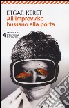 All'improvviso bussano alla porta libro di Keret Etgar