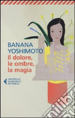 Il dolore, le ombre, la magia. Il regno. Vol. 2