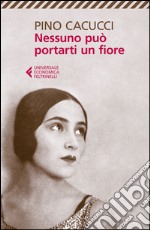 Nessuno può portarti un fiore libro