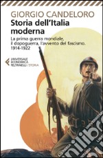Storia dell'Italia moderna. Vol. 8: La prima guerra mondiale, il dopoguerra, l'avvento del fascismo (1914-1922)