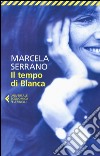 Il tempo di Blanca libro