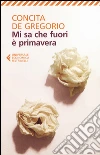 Mi sa che fuori è primavera libro