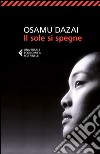 Il sole si spegne libro di Dazai Osamu