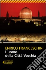 L'uomo della Città Vecchia libro