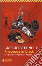 Rhapsody in black. In Vespa dall'Angola allo Yemen libro