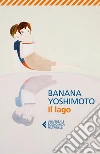 Il lago libro di Yoshimoto Banana